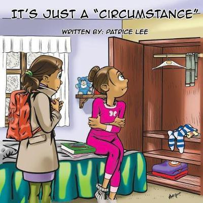It's Just a Circumstance(English, Paperback, Lee Patrice)