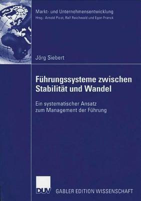 Fuehrungssysteme zwischen Stabilitaet und Wandel(German, Paperback, Siebert Joerg)