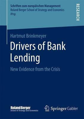 Drivers of Bank Lending; New Evidence from the Crisis(English, Electronic book text, unknown)