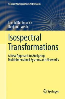 Isospectral Transformations; A New Approach to Analyzing Multidimensional Systems and Networks(English, Electronic book text, unknown)