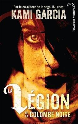 La Legion de la Colombe Noire - Tome 1(French, Electronic book text, Garcia Kami)