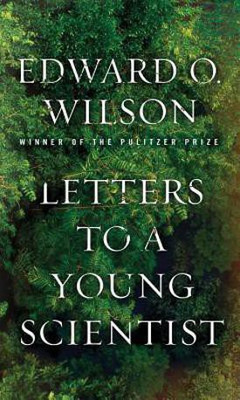 Letters to a Young Scientist(English, Hardcover, Wilson Edward O.)
