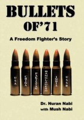 Bullets of '71(English, Hardcover, Nabi Dr. Nuran)