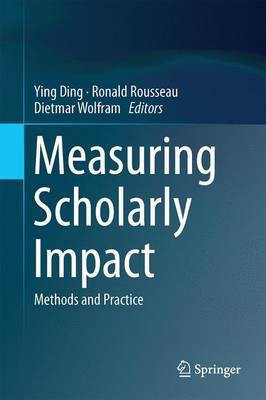 Measuring Scholarly Impact; Methods and Practice(English, Electronic book text, unknown)