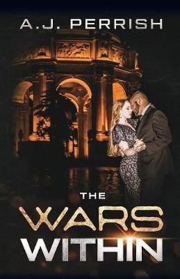 The Wars Within(English, Paperback, Perrish A J)