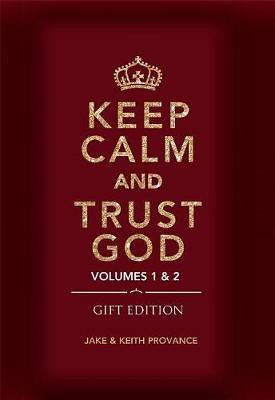 Keep Calm and Trust God (Gift Edition)(English, Hardcover, Provance Keith)