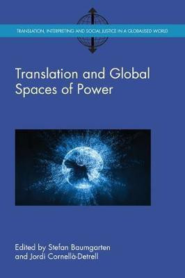 Translation and Global Spaces of Power(English, Electronic book text, unknown)