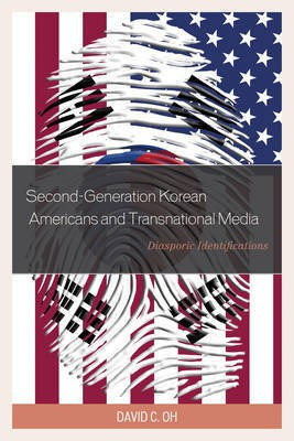 Second-Generation Korean Americans and Transnational Media(English, Electronic book text, Oh David C)
