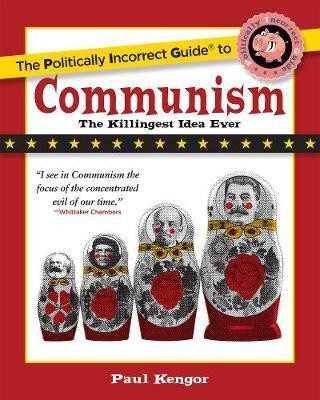 The Politically Incorrect Guide to Communism(English, Paperback, Kengor Paul)