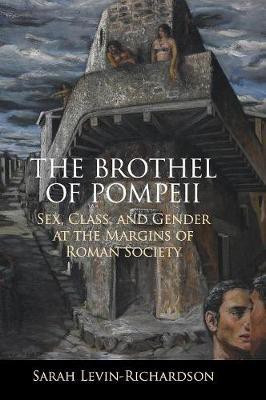 The Brothel of Pompeii(English, Hardcover, Levin-Richardson Sarah)