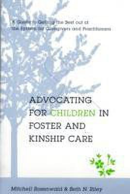 Advocating for Children in Foster and Kinship Care(English, Paperback, Rosenwald Mitchell)