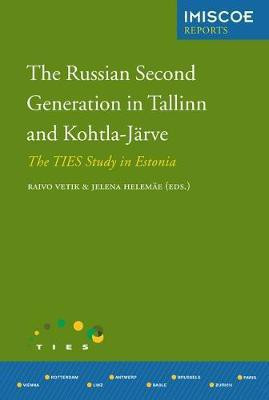 The Russian Second Generation in Tallinn and Kohtla-Jarve(English, Electronic book text, unknown)