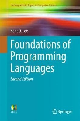 Foundations of Programming Languages(English, Paperback, Lee Kent D.)