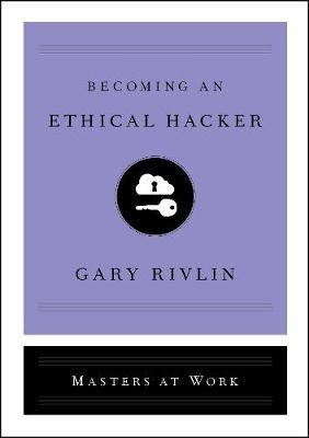 Becoming an Ethical Hacker(English, Hardcover, Rivlin Gary)
