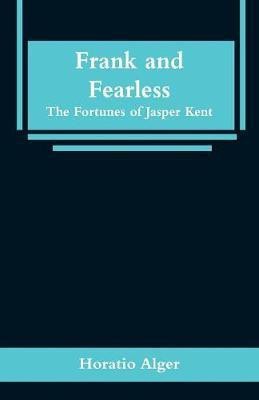 Frank and Fearless(English, Paperback, Alger Horatio)