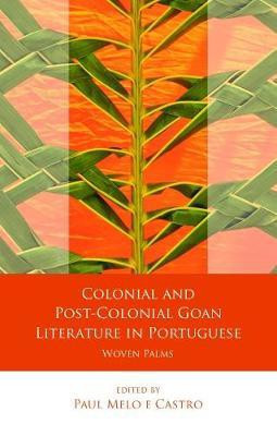Colonial and Post-Colonial Goan Literature in Portuguese(English, Paperback, unknown)