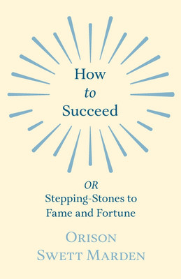 How to Succeed(English, Paperback, Marden Orison Swett)