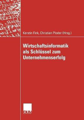Wirtschaftsinformatik als Schluessel zum Unternehmenserfolg(German, Paperback, unknown)