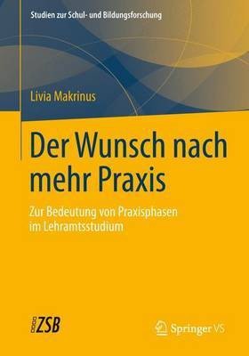 Der Wunsch Nach Mehr Praxis(German, Electronic book text, Makrinus Livia)