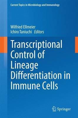 Transcriptional Control of Lineage Differentiation in Immune Cells(English, Electronic book text, unknown)