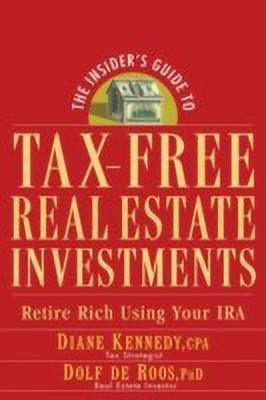 The Insider's Guide to Tax-Free Real Estate Investments(English, Paperback, Kennedy Diane)