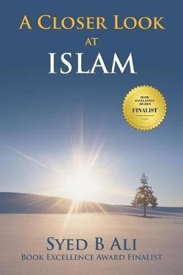 A Closer Look at Islam(English, Paperback, Ali Syed B)