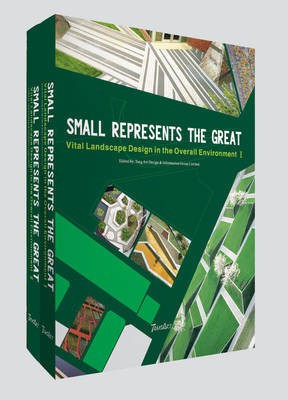 Small Represents the Great: Vital Landscape Design in the Overall Environment I and II(English, Hardcover, unknown)