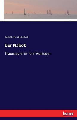 Der Nabob(German, Paperback, Gottschall Rudolf Von)