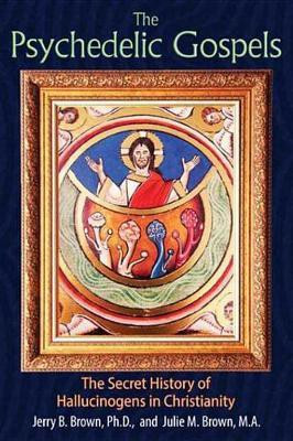 The Psychedelic Gospels(English, Electronic book text, Brown Jerry B.)