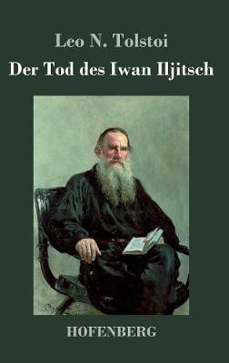 Der Tod des Iwan Iljitsch(German, Hardcover, Tolstoi Leo N)