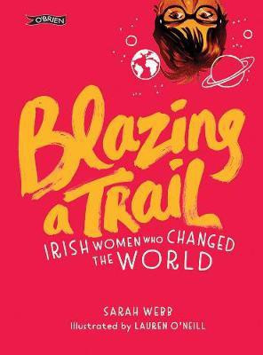 Blazing a Trail(English, Hardcover, Webb Sarah)