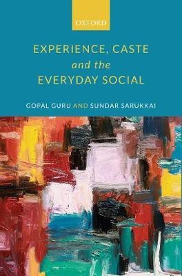 Experience, Caste, and the Everyday Social(English, Hardcover, Guru Gopal)