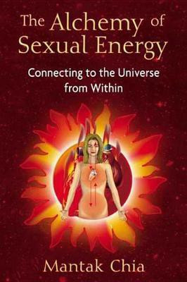 The Alchemy of Sexual Energy(English, Electronic book text, Chia Mantak)