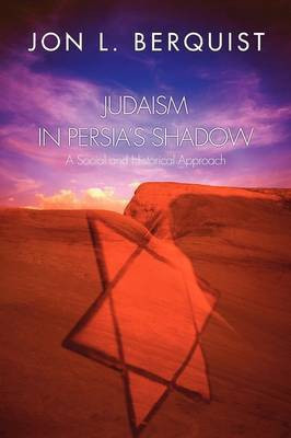 Judaism in Persia's Shadow(English, Paperback, Berquist Jon L.)