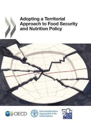 Adopting a territorial approach to food security and nutrition policy(English, Paperback, Organisation for Economic Co-operation, Development)