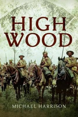 High Wood(English, Paperback, Harrison Michael)