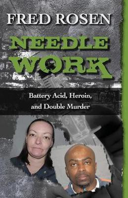 Needle Work(English, Paperback, Rosen Fred)