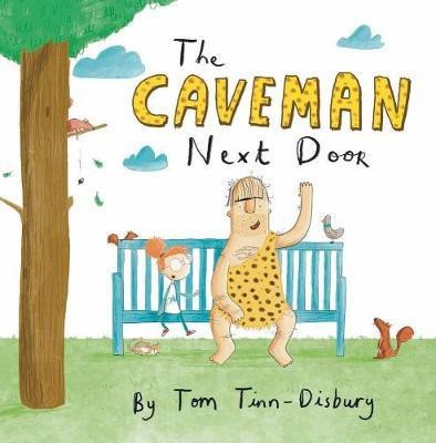 The Caveman Next Door(English, Hardcover, Tinn-Disbury Tom)