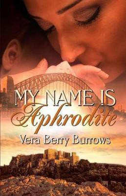My Name Is Aphrodite(English, Paperback, Burrows Vera Berry)