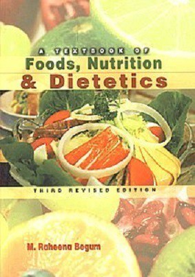 Textbook of Foods, Nutrition & Dietetics /3rd EDN.(English, Paperback, Begum R M)