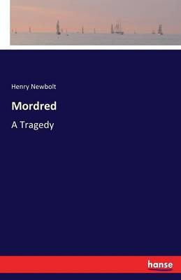 Mordred(English, Paperback, Newbolt Henry)