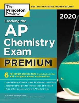 Cracking the AP Chemistry Exam 2020: Premium Edition(English, Paperback, Princeton Review)