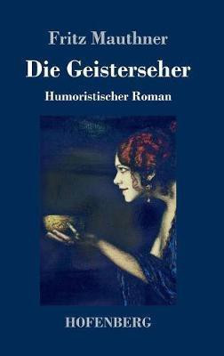 Die Geisterseher(German, Hardcover, Mauthner Fritz)