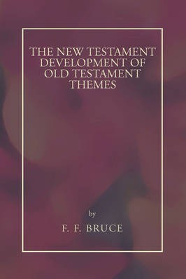 New Testament Development of Old Testament Themes(English, Paperback, Bruce Frederick Fyvie)