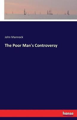 The Poor Man's Controversy(English, Paperback, Mannock John)