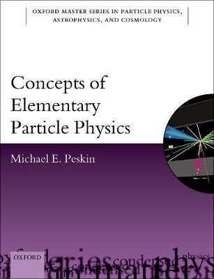 Concepts of Elementary Particle Physics(English, Paperback, Peskin Michael E.)