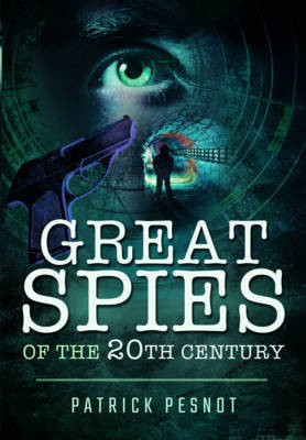 Great Spies of the 20th Century(English, Hardcover, Pesnot Patrick)