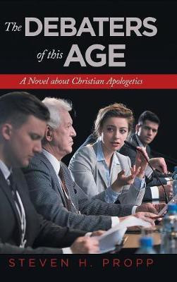 The Debaters of This Age(English, Hardcover, Propp Steven H)