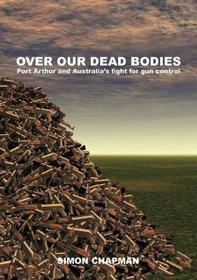 Over Our Dead Bodies(English, Paperback, Chapman Simon)