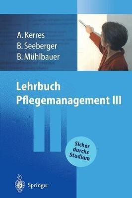 Lehrbuch Pflegemanagement III(German, Paperback, Kerres Andrea)